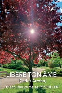 Libère ton âme