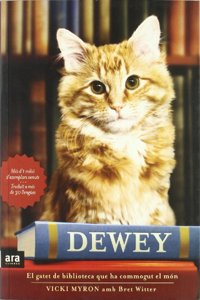 Dewey: El gatet de biblioteca que ha commogut el mon (Catalan Edition)