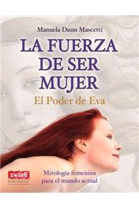 La Fuerza de Ser Mujer