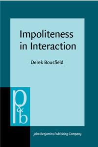 Impoliteness in Interaction