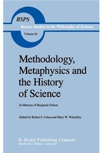 Methodology, Metaphysics and the History of Science