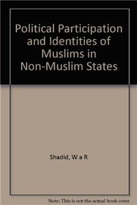 Political Participation and Identities of Muslims in Non-Muslim States