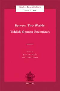 Between Two Worlds: Yiddish-German Encounters