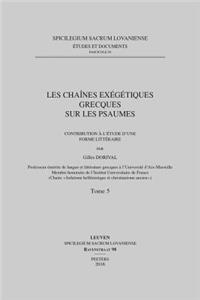 Les Chaines Exegetiques Grecques Sur Les Psaumes. Contribution a l'Etude d'Une Forme Litteraire. Tome 5