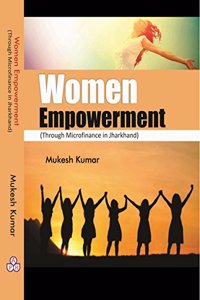 Women Empowerment (through Microfinance in Jharkhand)