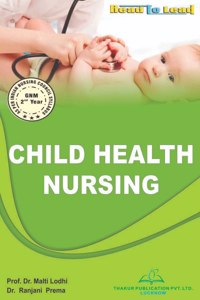 Child Health Nursing book of GNM 2nd YEAR in ENGLISH) as per Indian Nursing Council by Thakur Publication