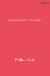 Exploring the Intricacies of Data Analytics