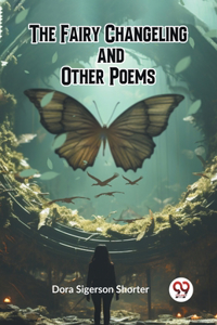 The Fairy Changeling and Other Poems (Edition2023)