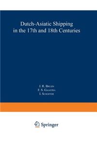 Dutch-Asiatic Shipping in the 17th and 18th Centuries