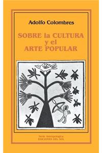 Sobre La Cultura y El Arte Popular