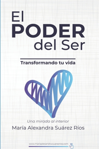 Poder del ser, transformando tu vida,