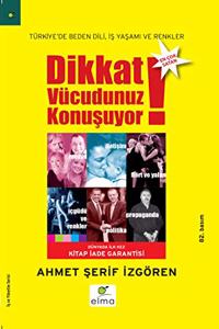 Dikkat Vucudunuz Konusuyor: Turkiye'de Beden Dili, Is YasamÄ± ve Renkler (Turkish Edition)