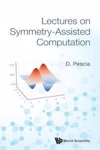 Lectures on Symmetry-Assisted Computation