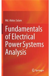 Fundamentals of Electrical Power Systems Analysis