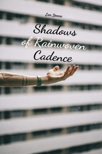 Shadows of Rainwoven Cadence