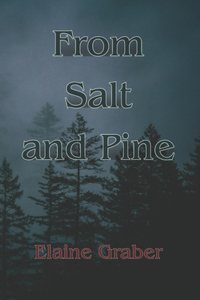 From Salt and Pine