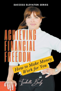 Achieving Financial Freedom