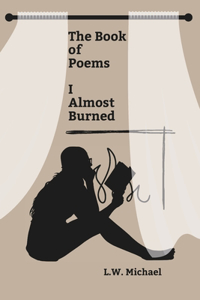 The Book of Poems I Almost Burned