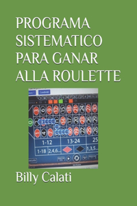 Programa Sistematico Para Ganar Alla Roulette