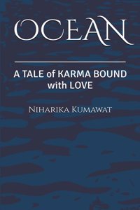 Ocean: A TALE of KARMA BOUND with LOVE