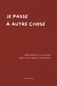 Je passe à autre chose