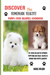 Discover The Homemade Healthy Puppy Food Recipe Cookbook