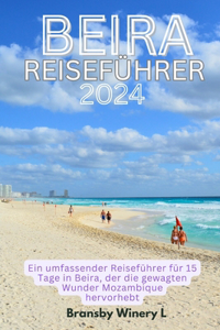 Beira Reiseführer 2024