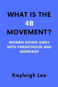 What's the 4B Movement?