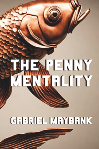The Penny Mentality