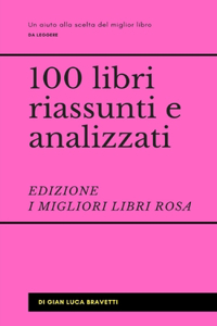 100 libri riassunti e analizzati - I migliori libri rosa