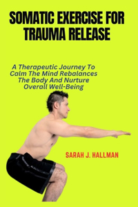 Somatic Exercise for Trauma Release