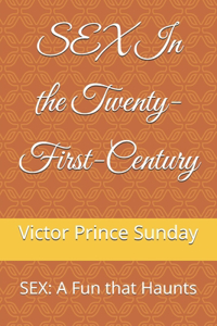 SEX In the Twenty-First-Century