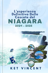 L'esperienza definitiva delle Cascate del Niagara 2024 - 2024