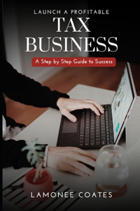 Launching A Profitable Tax Business