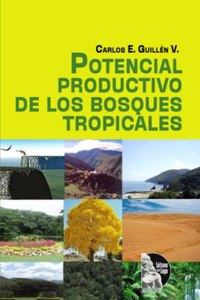 Potencial productivo de los bosques tropicales