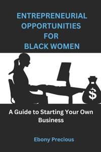 Entrepreneurial Opportunities for Black Women
