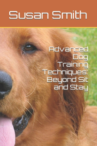 Advanced Dog Training Techniques