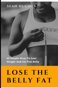 Lose The Belly Fat