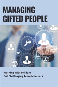 Managing Gifted People