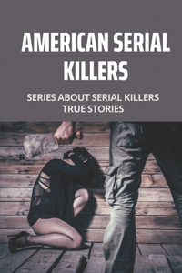 American Serial Killers