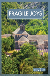 Fragile Joys