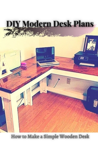 DIY Modern Desk Plans