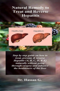 Natural Remedy to Treat and Reverse Hepatitis