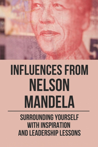 Influences From Nelson Mandela