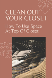 Clean Out Your Closet