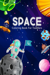 Space Coloring Book For Toddlers