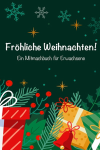 Fröhliche Weihnachten! Ein Mitmachbuch für Erwachsene