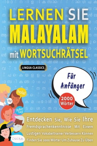 LERNEN SIE MALAYALAM MIT WORTSUCHRÄTSEL FÜR ANFÄNGER - Entdecken Sie, Wie Sie Ihre Fremdsprachenkenntnisse Mit Einem Lustigen Vokabeltrainer Verbessern Können - Finden Sie 2000 Wörter Um Zuhause Zu Üben
