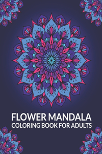 Flower Mandala Coloring Book For Adults
