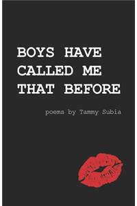 Boys Have Called Me That Before